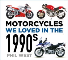 Motorcycles We Loved in the 1990s