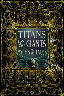 Titans & Giants Myths & Tales : Epic Tales