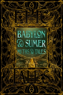 Babylon & Sumer Myths & Tales : Epic Tales