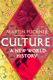 Culture : The surprising connections and influences between civilisations. ‘Genius' - William Dalrymple