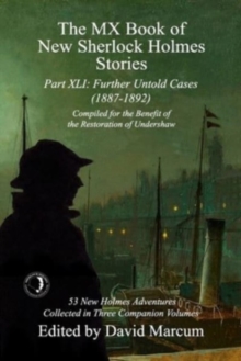 The MX Book of New Sherlock Holmes Stories Part XLI : Further Untold Cases - 1887-1892