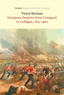 European Empires from Conquest to Collapse, 1815-1960