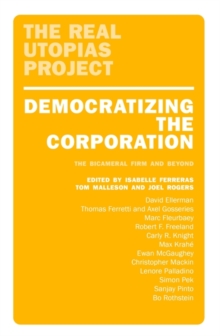 Democratizing the Corporation : The Bicameral Firm and Beyond