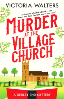 Murder at the Village Church : A twisty locked room cozy mystery that will keep you guessing