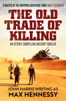 The Old Trade of Killing : An utterly compelling military thriller