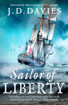 Sailor of Liberty : 'Rivals the immortal Patrick O'Brian' Angus Donald