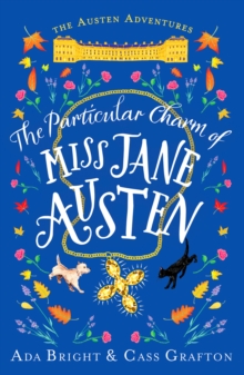 The Particular Charm of Miss Jane Austen : An uplifting, comedic tale of time travel and friendship