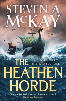 The Heathen Horde : A gripping historical adventure thriller of kings and Vikings in early medieval Britain