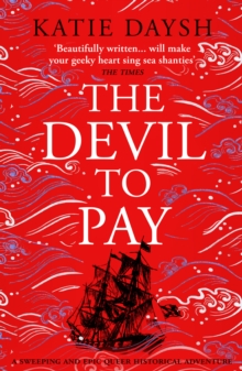 The Devil to Pay : A sweeping and epic queer historical adventure