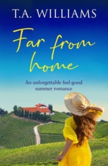 Far from Home : An unforgettable feel-good summer romance