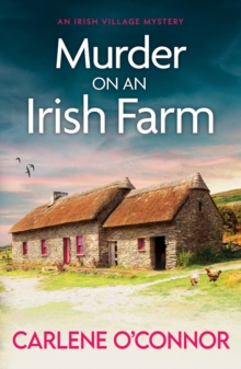 Murder on an Irish Farm : An addictive cosy crime novel full of twists
