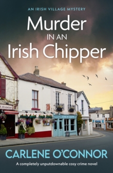 Murder at an Irish Chipper : A completely unputdownable cosy crime novel