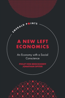 A New Left Economics : An Economy with a Social Conscience