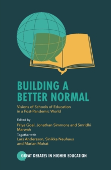Building a Better Normal : Visions of Schools of Education in a Post-Pandemic World