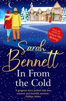 In From the Cold : The heartwarming, romantic, uplifting read from Sarah Bennett