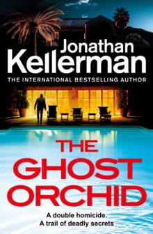 The Ghost Orchid : The gripping new Alex Delaware thriller from the international bestselling author
