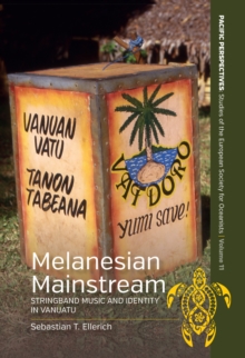 Melanesian Mainstream : Stringband Music and Identity in Vanuatu