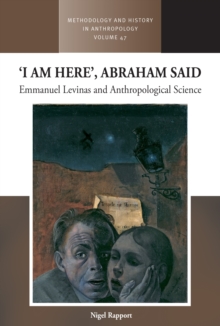 'I am Here', Abraham Said : Emmanuel Levinas and Anthropological Science