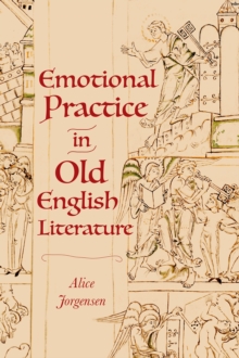 Emotional Practice in Old English Literature