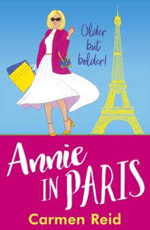 Annie in Paris : A brilliant, laugh-out-loud book club pick from Carmen Reid for 2024