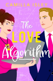 The Love Algorithm : a BRAND NEW hilarious workplace romantic comedy from Camilla Isley for 2024