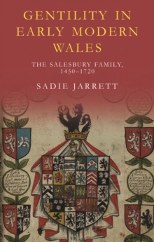 Gentility in Early Modern Wales : The Salesbury Family, 14501720