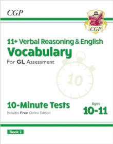 11+ GL 10-Minute Tests: Vocabulary for Verbal Reasoning & English - Ages 10-11 Book 2 (with Onl. Ed)