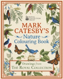Mark Catesby's Nature Colouring Book : Drawings From the Royal Collection