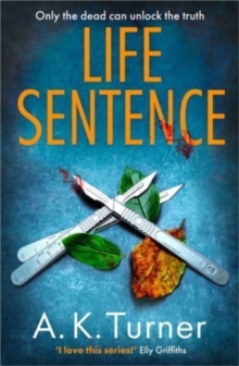 Life Sentence : An intriguing new case for Camden forensic sleuth Cassie Raven