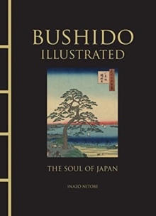 Bushido Illustrated : The Soul of Japan
