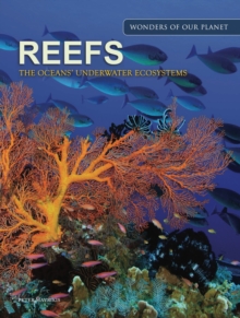 Reefs : The Oceans' Underwater Ecosystems