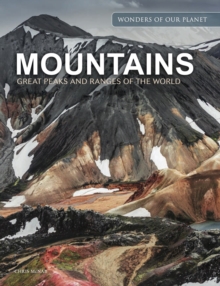 Mountains : Great Peaks and Ranges of the World