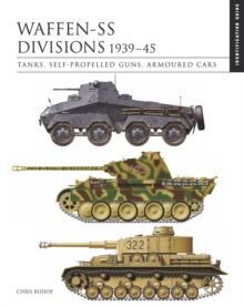 Waffen-SS Divisions 1939–45 : The Essential Identification Guide