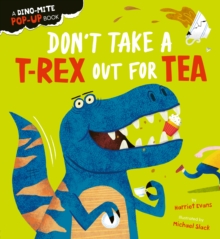 Don't Take a T-Rex Out For Tea