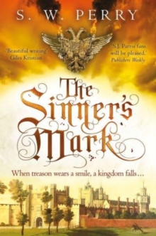 The Sinner's Mark : The latest rich, evocative Elizabethan crime novel from the CWA-nominated series