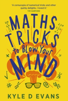 Maths Tricks to Blow Your Mind : A Journey Through Viral Maths
