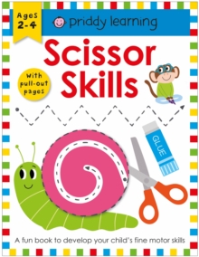 Scissor Skills : A Fun Book To Develop Your Child's Fine Motor Skills