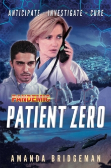 Pandemic: Patient Zero : A Pandemic Novel