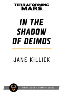 In the Shadow of Deimos : A Terraforming Mars Novel