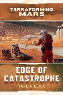 Edge of Catastrophe : A Terraforming Mars Novel
