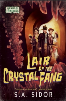 Lair of the Crystal Fang : An Arkham Horror Novel