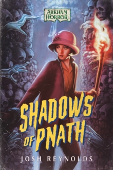 Shadows of Pnath : An Arkham Horror Novel