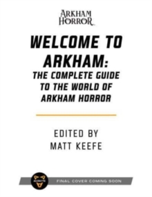 Welcome to Arkham: An Illustrated Guide for Visitors