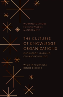The Cultures of Knowledge Organizations : Knowledge, Learning, Collaboration (KLC)