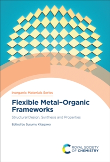 Flexible Metal–Organic Frameworks : Structural Design, Synthesis and Properties