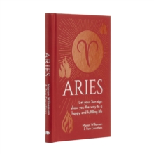 Aries : Let Your Sun Sign Show You the Way to a Happy and Fulfilling Life