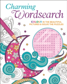 Charming Wordsearch : Colour in the Beautiful Pictures & Solve the Puzzles