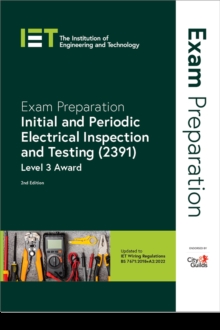Exam Preparation: Initial and Periodic Electrical Inspection and Testing (2391) : Level 3 Award