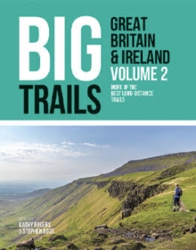Big Trails: Great Britain & Ireland Volume 2 : More of the best long-distance trails