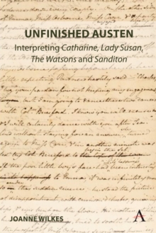 Unfinished Austen: Interpreting 